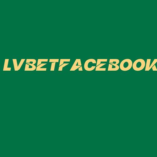 Logo da LVBETFACEBOOK